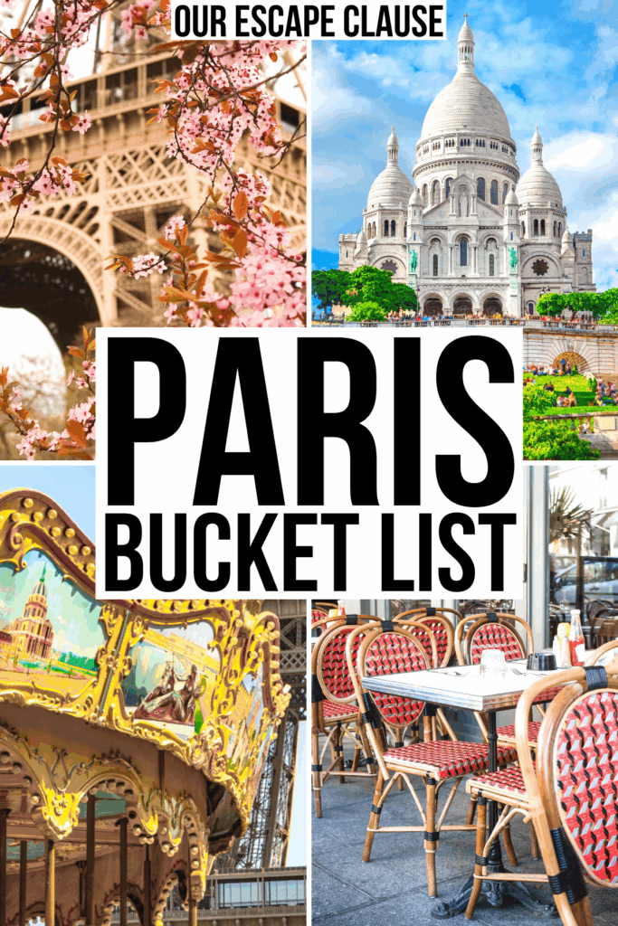 4 photos of paris: eiffel tower in spring, sacre coeur, carousel, cafe. black text on a white background reads "paris bucket list"