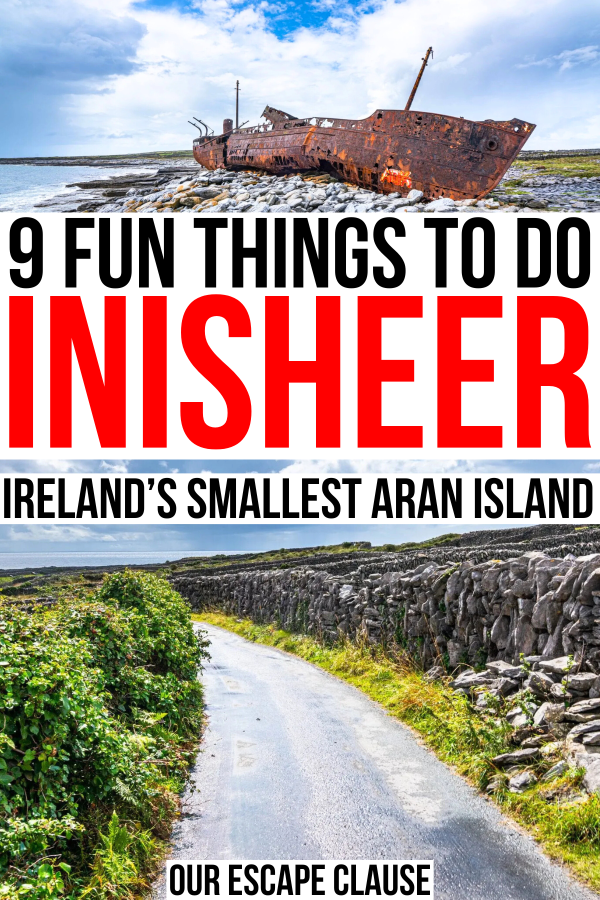 2 photos of inisheer ireland, plassy shipwreck and small road. black and red text on a white background reads "9 fun things to do inisheer irelands smallest aran island"