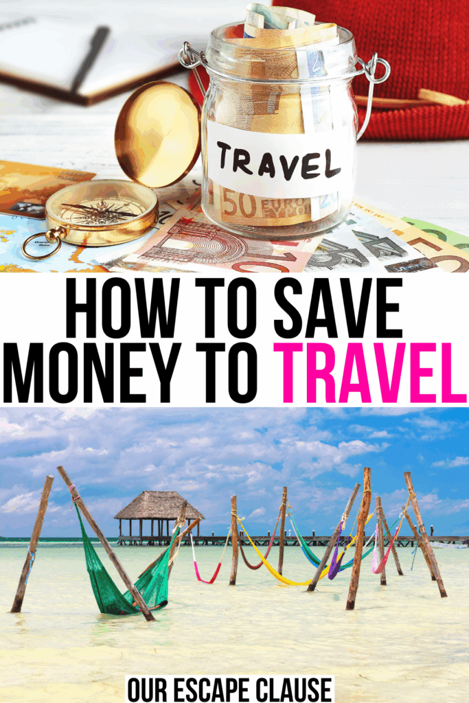2 photos, one of a jar with money in it marked travel and one of hammocks on isla holbox. black and pink text on a white background reads "how to save money to travel"