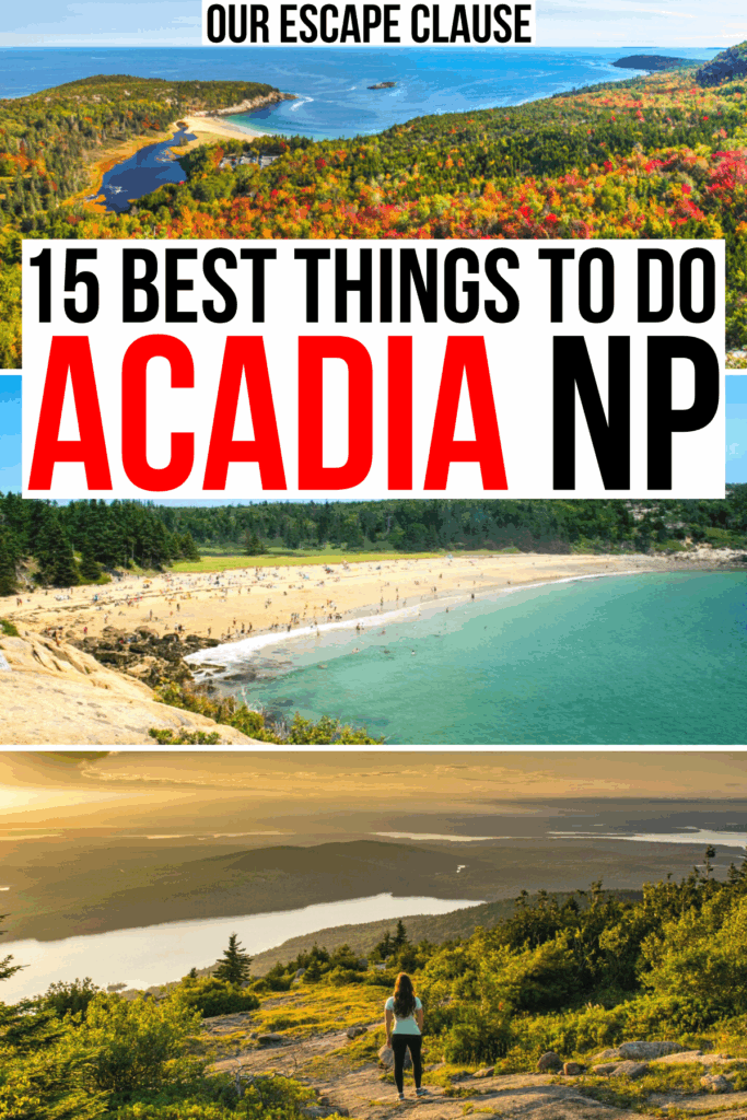 3 photos of acadia national park: beehive, sand beach, cadillac mountain. black and red text on a white background reads "15 best things to do acadia np"