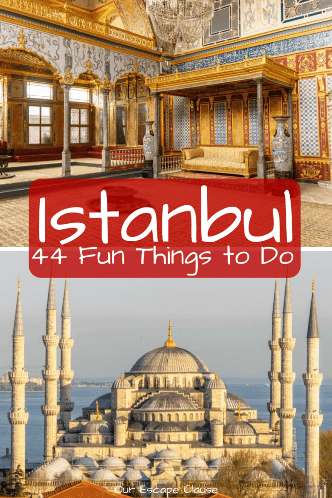 2 photos of istanbul, hagia sophia and tokapi palace. white text on a red background reads "44 fun things to do istanbul"
