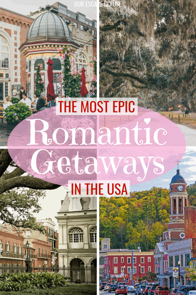 4 photos of romantic places in america: boston, charleston, new orleans, saranac. white text on a pink background reads "the most epic romantic getaways in usa"
