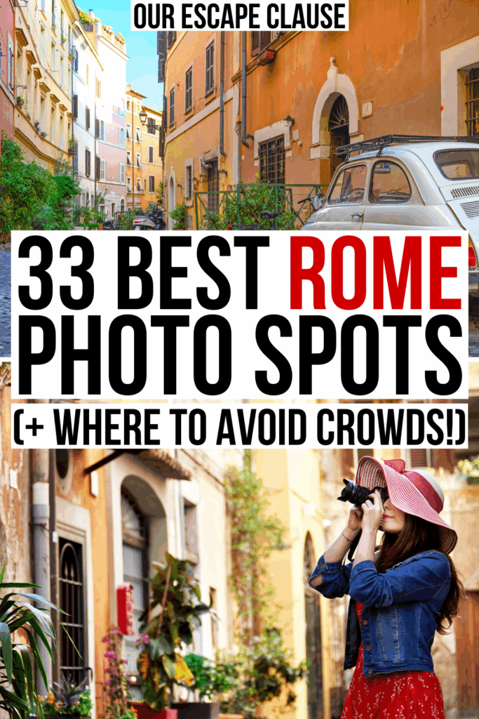 Two photos of Rome, one of Trastevere and one of a woman snapping a photo. Black and red test on a white background reads "33 best rome photo spots"