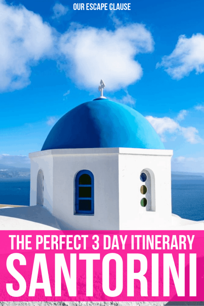 The Ultimate 3 Day Santorini Itinerary