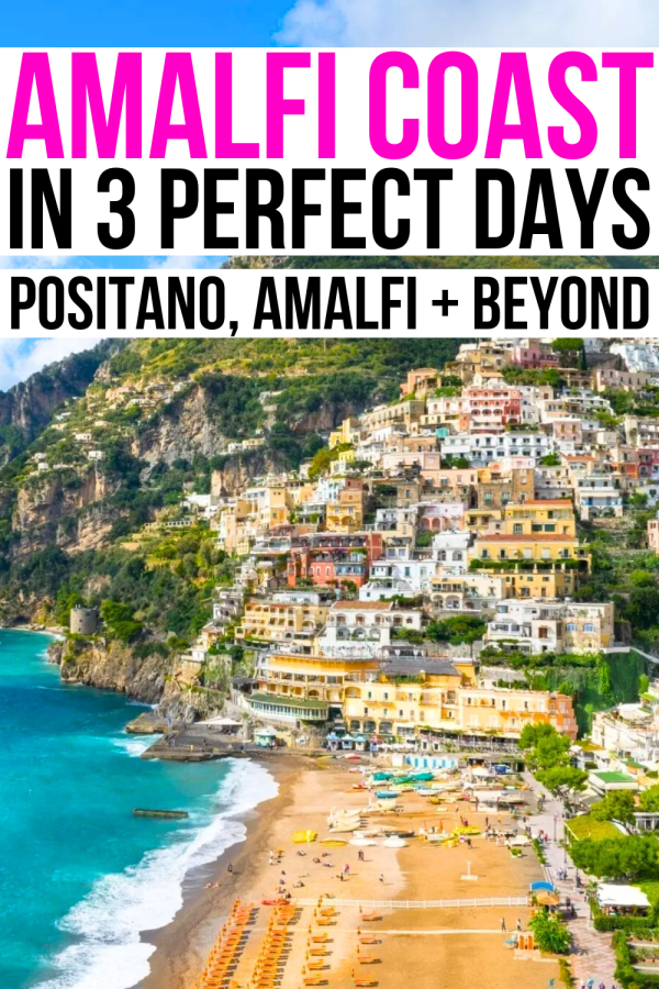 photo of positano italy, black and pink text reads "amalfi coast in 3 perfect days positano amalfi and beyond"