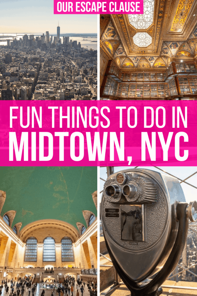 Four photos on image. From top left: view of NYC skyline from Empire State Building, interior Morgan Library, interior Grand Central, old fashioned binoculars on Empire State Building. White text on a pink background in the center of the image reads "Fun Things to Do in Midtown NYC"