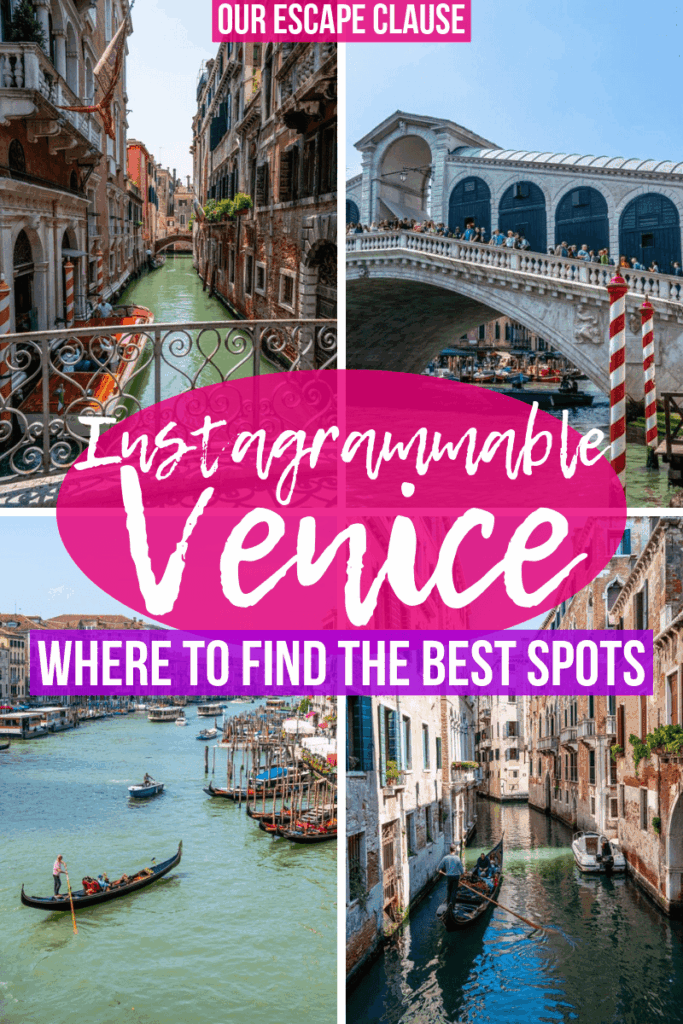 Four images of Venice, from left to right: a small canal, the Rialto Bridge, the Grand canal, another small canal. There's white text on pink and purple backdrops in the center of the image that reads "Instagrammable Venice: Where to Find the Best Spots"