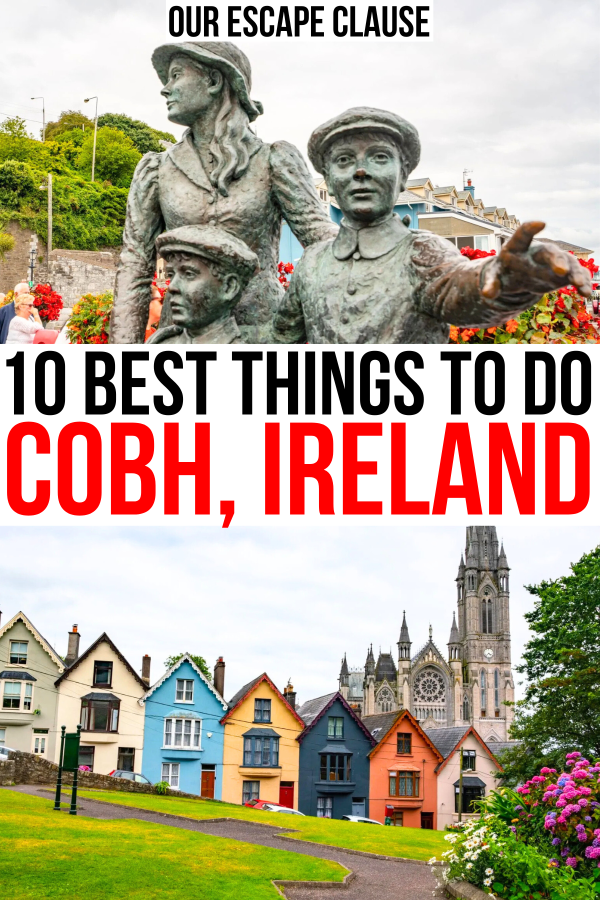 2 photos of cobh ireland, commemorative statue of 3 emigrants and deck of cards viewpoint of houses and cathedral. black and red text on white background reads "10 best things to do cobh ireland"
