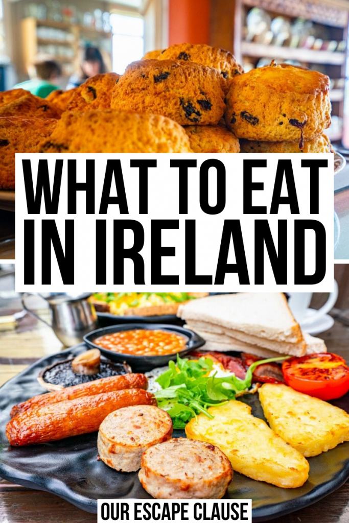 Photo of a plate of scones on top of a photo of a full Irish breakfast, black text on a white background reads "what to eat in Ireland"