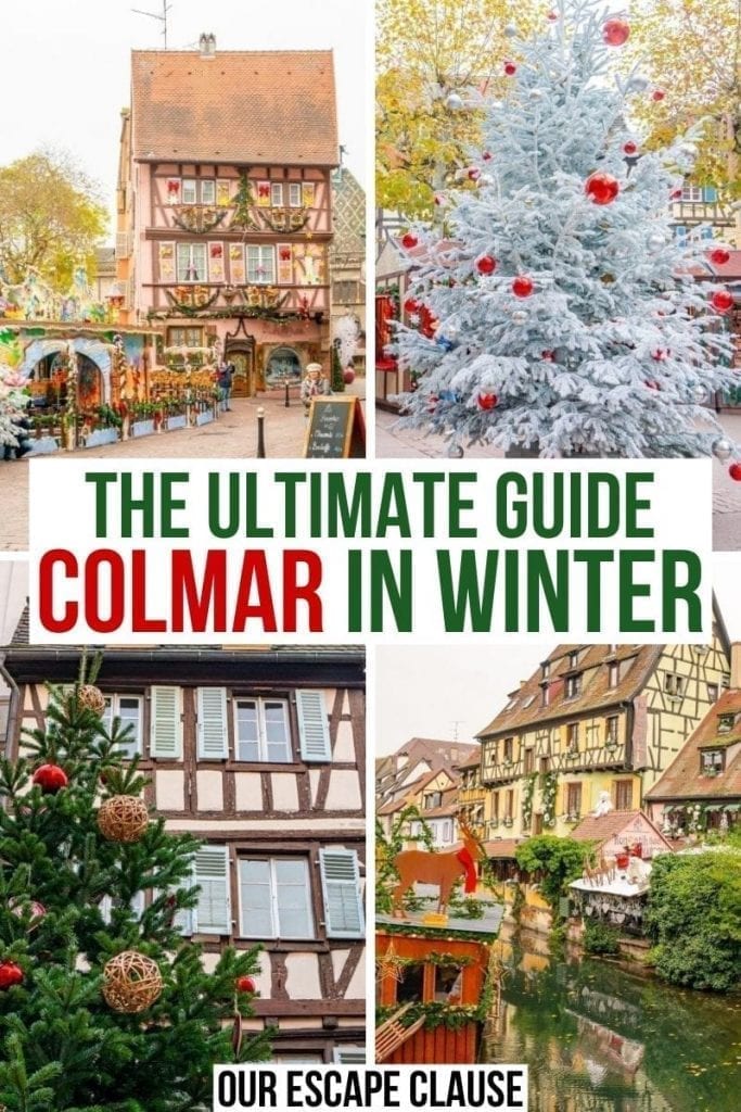 4 photos of Colmar Christmas decorations with half-timbered houses and Christmas trees. Green and red text on a white background reads "the ultimate guide colmar in winter"
