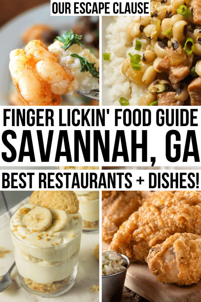 4 photos of Savannah foods: shrimp and grits, hoppin john, banana pudding, fried chicken. black text on a white background reads "finger lickin food guide savannah ga best restaurants"