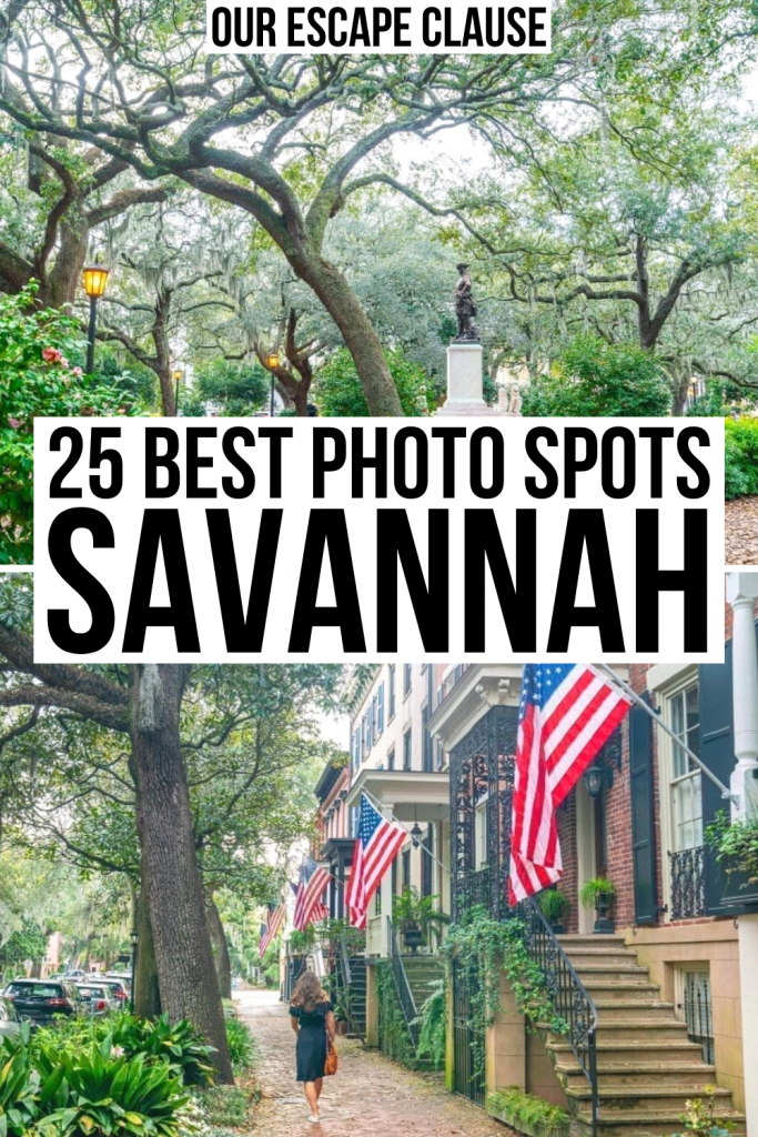 2 photos of Savannah GA, town square on top and Jones Street on bottom. Black text on a white background reads "25 best Savannah photo spots"