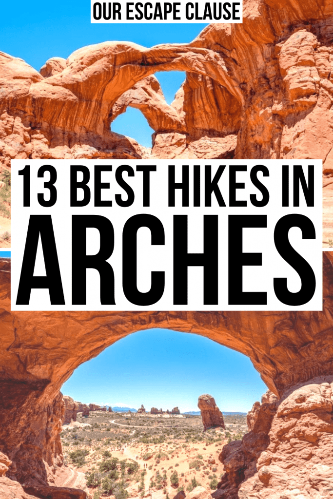 2 photos of Arches in Arches National Park. Black text on a white background reads "13 best hikes in arches national park"