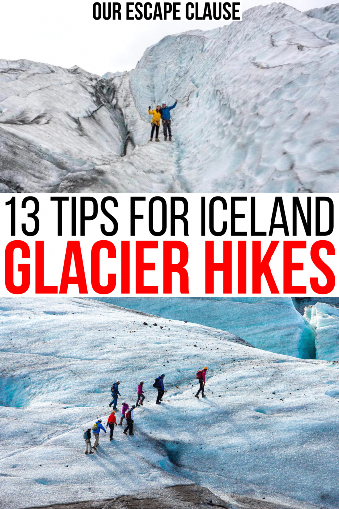 2 photos of people hiking on glaciers in iceland, black and red text reads "13 tips for iceland glacier hikes"
