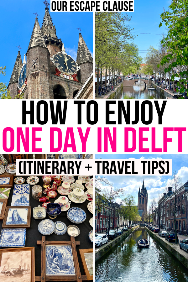 4 photos of things to do in delft, old kerk canals flea market, black and pink text reads "how to enjoy one day in delft"