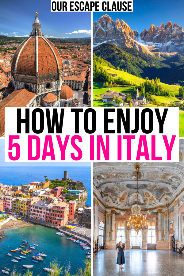 4 photos of italy: florence duomo, dolomites, vernazza from above, woman in palace, black and pink text in center reads "how to enjoy 5 days in italy"